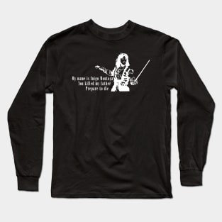 Inigo Montoya You Killed My Father Quote The Princess Bride Long Sleeve T-Shirt